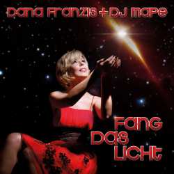 DJ Mape feat. Dana Franzis - Fang das Licht