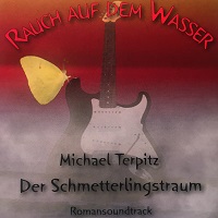 Album CD Rauch auf dem Wasser Michael Terpitz Der Schmetterlingstraum